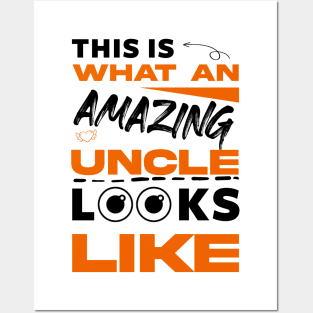 this is what an amazing uncle looks like Posters and Art